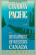 The Canadian Pacific Railway and the Development of Western Canada, 1896-1914