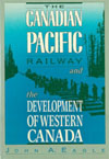 Canadian Pacific Railway and the Development of Western Canada, 1896-1914, The